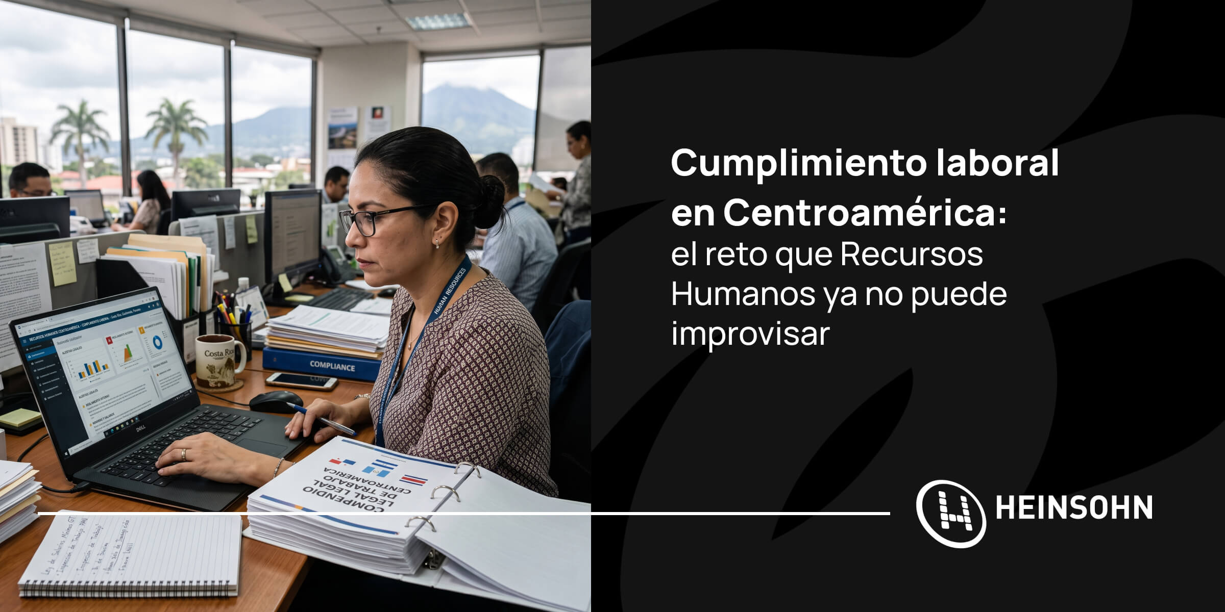 Lee más sobre el artículo Cumplimiento laboral en Centroamérica: el reto que Recursos Humanos ya no puede improvisar
